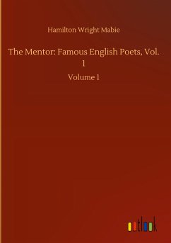 The Mentor: Famous English Poets, Vol. 1 - Mabie, Hamilton Wright