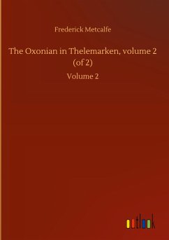 The Oxonian in Thelemarken, volume 2 (of 2)