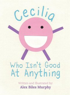 Cecilia Who Isn't Good At Anything - Murphy, Alex