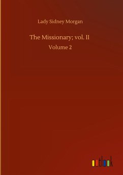 The Missionary; vol. II - Morgan, Lady Sidney