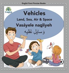 Englisi Farsi Persian Books Vehicles Land, Sea, Air & Space - Kiani, Mona