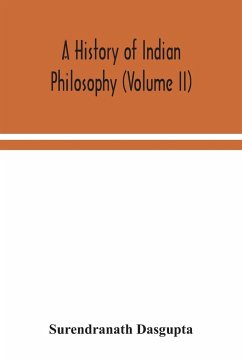 A history of Indian philosophy (Volume II) - Dasgupta, Surendranath