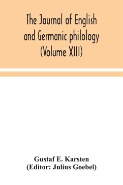 The Journal of English and Germanic philology (Volume XIII) - E. Karsten, Gustaf