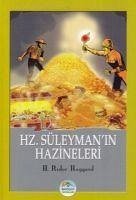 Hz. Süleymanin Hazineleri - Rider Haggard, H.
