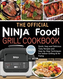 The Official Ninja Foodi Grill Cookbook for Beginners - Gomez, Helen