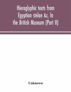 Hieroglyphic texts from Egyptian stelae &c, In the British Museum (Part II) - Unknown