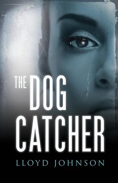 The Dog Catcher (eBook, ePUB) - Johnson, Lloyd