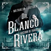 Dr. Blanco Rivera: hacedor de tragedias (MP3-Download)
