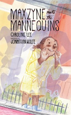 Maxzyne Meets the Mannequins - Lee, Caroline