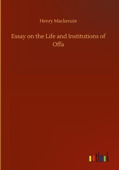 Essay on the Life and Institutions of Offa