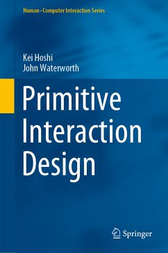 Primitive Interaction Design (eBook, PDF) - Hoshi, Kei; Waterworth, John