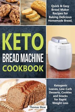 Keto Bread Machine Cookbook - Slow, Thomas