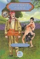 Colak Molla Pehlivan -Ünlü Güresciler Iz Birakanlar Serisi - Yigit, Hasan