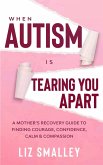 When Autism Is Tearing You Apart