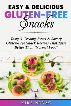 Easy & Delicious Gluten-Free Snacks - Novac, Kira