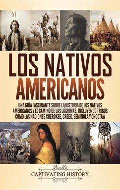 Los Nativos Americanos - History, Captivating