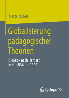 Globalisierung pädagogischer Theorien (eBook, PDF) - Scholz, Marcel