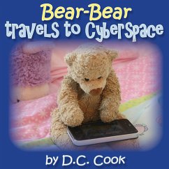 Bear-Bear Travels to Cyberspace - Cook, D C