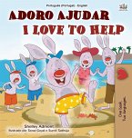 I Love to Help (Portuguese English Bilingual Children's Book - Portugal)