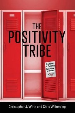 The Positivity Tribe - Wirth, Christopher J; Wilberding, Chris