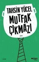 Mutfak Cikmazi - Yücel, Tahsin