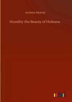 Humility the Beauty of Holiness - Murray, Andrew