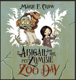 Abigail and her Pet Zombie - Crow, Marie F.