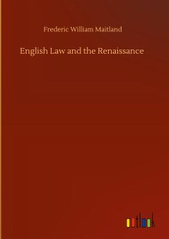 English Law and the Renaissance - Maitland, Frederic William