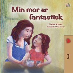 My Mom is Awesome (Danish Book for Kids) - Admont, Shelley; Books, Kidkiddos