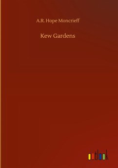 Kew Gardens - Moncrieff, A. R. Hope