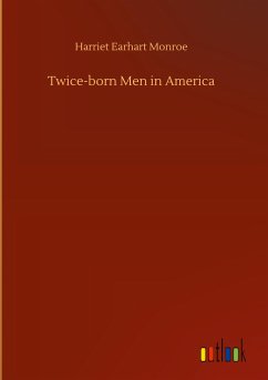 Twice-born Men in America - Monroe, Harriet Earhart