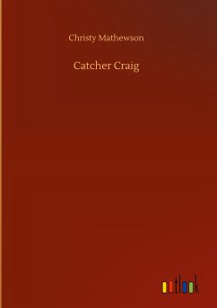 Catcher Craig - Mathewson, Christy