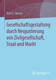 Gesellschaftsgestaltung durch Neujustierung von Zivilgesellschaft, Staat und Markt (eBook, PDF)