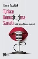 Türkce Konusturma Sanati - Kocatürk, Kemal