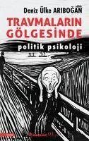 Travmalarin Gölgesinde - Ülke Aribogan, Deniz