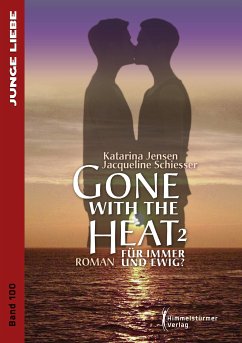 Gone with the Heat 2 (eBook, ePUB) - Jensen, Katarina; Schiesser, Jacqueline