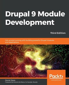 Drupal 9 Module Development - Third Edition - Sipos, Daniel