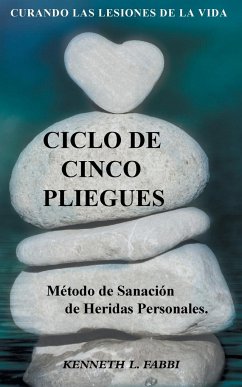 Ciclo De Cinco Pliegues - Método de Sanación de Heridas Personales - Fabbi, Kenneth L