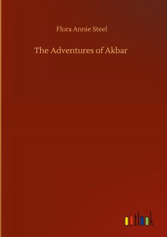 The Adventures of Akbar - Steel, Flora Annie