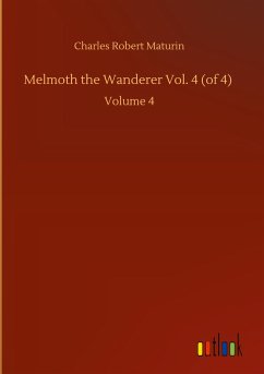Melmoth the Wanderer Vol. 4 (of 4) - Maturin, Charles Robert
