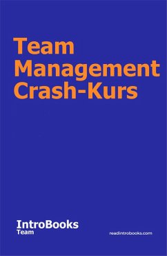 Team Management Crash-Kurs (eBook, ePUB) - Team, IntroBooks
