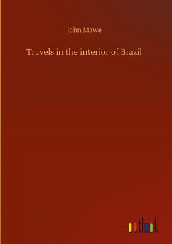 Travels in the interior of Brazil
