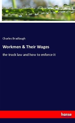 Workmen & Their Wages - Bradlaugh, Charles