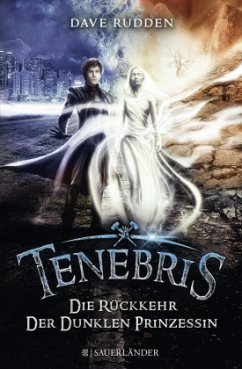 Die Rückkehr der dunklen Prinzessin / Tenebris Bd.2 