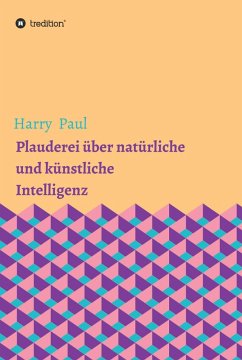 Plauderei über natürliche und künstliche Intelligenz (eBook, ePUB) - Paul, Harry