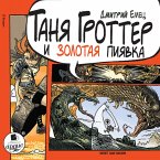 Tanya Grotter i zolotaya piyavka (MP3-Download)