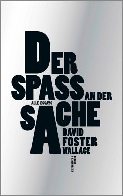 Der Spaß an der Sache   (Mängelexemplar) - Wallace, David Foster