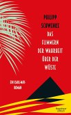 Das Flimmern der Wahrheit über der Wüste (Mängelexemplar) Das Flimmern der Wahrheit über der Wüste (Mängelexemplar)