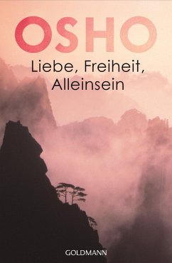 Liebe, Freiheit, Alleinsein (eBook, ePUB) - Osho