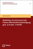 Mediation als Instrument der frühen Öffentlichkeitsbeteiligung gem. § 25 Abs. 3 VwVfG (eBook, PDF)